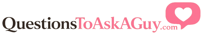 Questions to Ask a Guy
